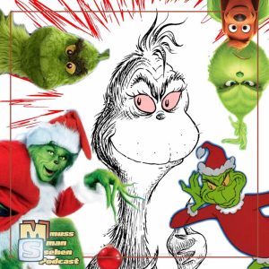 Episode 103: Wie der Grinch Weihnachten gestohlen hat… und wir es uns zurückholen