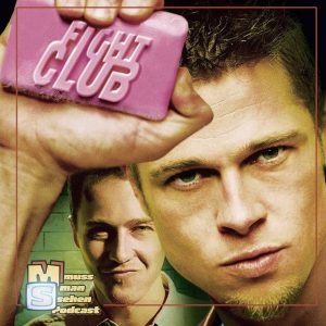 Episode 108: Fight Club – Toxic Masculinity, Midlife Crisis und Faschismus