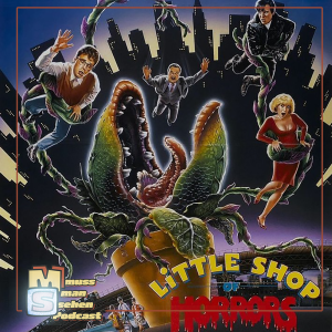 Episode 238: Little Shop of Horrors (1986)