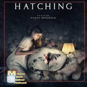 Episode 249: Halloween-Publikumswunsch – Hatching